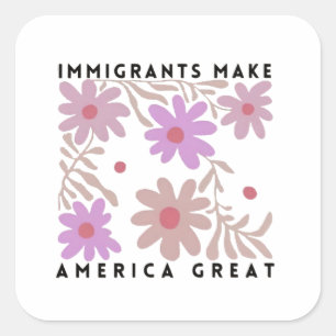 Immigranten machen Amerika zu einem großartigen, f Quadratischer Aufkleber
