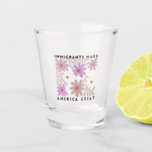 Immigranten machen Amerika zu einem großartigen, f Schnapsglas
