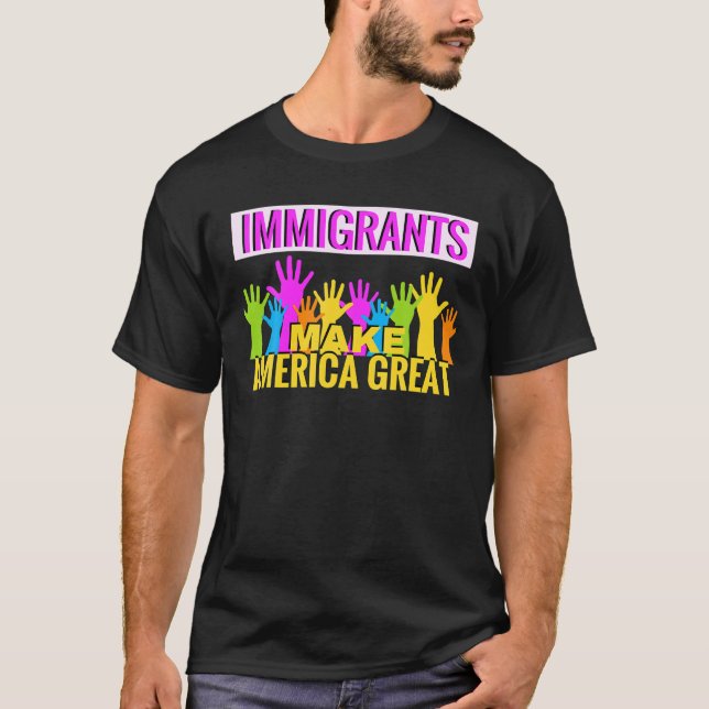 Immigranten machen Amerika zu einem großartigen T- T-Shirt (Vorderseite)