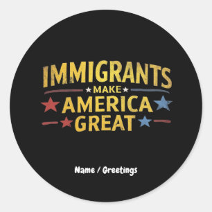 Immigranten machen Amerika zu einem großen Berühmt Runder Aufkleber
