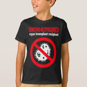 Immun-unterdrückte Organtransplantationsempfänge T-Shirt