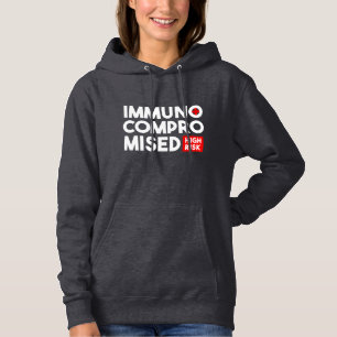 Immunbeeinträchtigtes hohes Risiko Bitte Bleibe z Hoodie