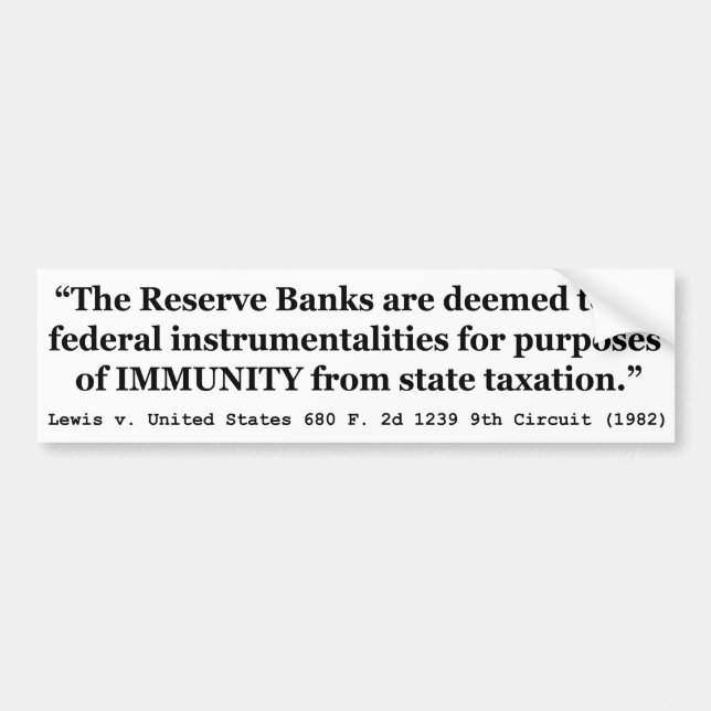 Immunity of the Federal Reserve Banks Lewis v US Autoaufkleber (Vorne)