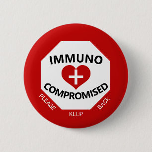 Immunokompromittiert - Behalten Zurück Roter & We Button