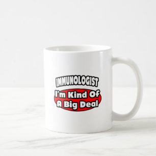Immunologe / Allergist .. Big Deal Kaffeetasse