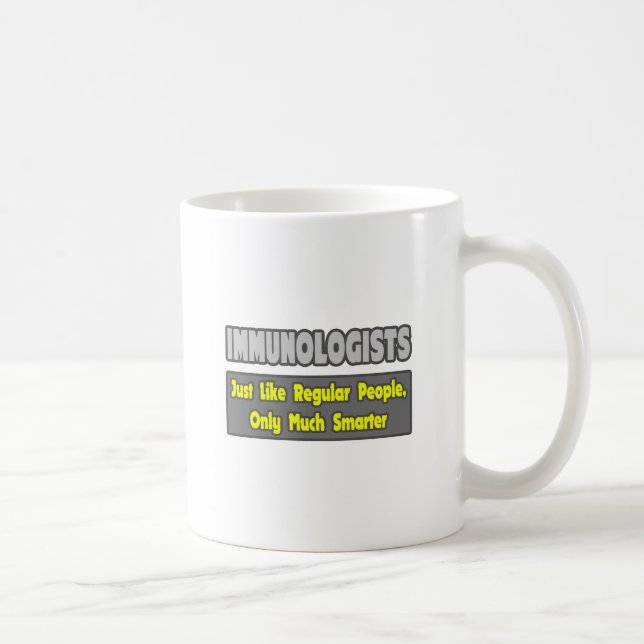 Immunologen ... Klüger Kaffeetasse (Rechts)