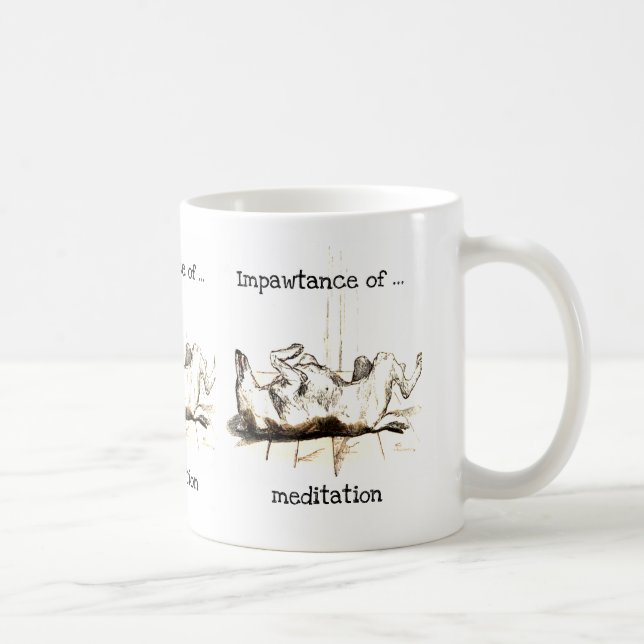 Impawtance einer Meditations-Tasse Kaffeetasse (Rechts)