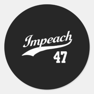 Impeach 47 Anti Trump Impeach Trump Widerstand 864 Runder Aufkleber