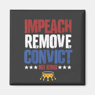 Impeach entfernen verurteilen König 4. Juli Magnet