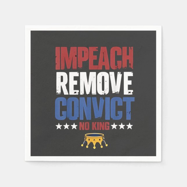 Impeach entfernen verurteilen König 4. Juli Serviette (Vorderseite)