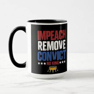 Impeach entfernen verurteilen König 4. Juli Tasse