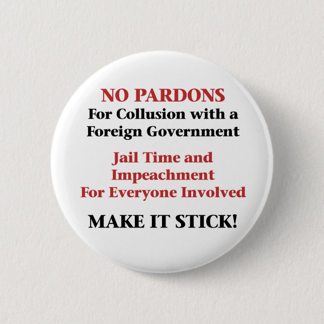 Impeach — Keine Pardons für Collusion Button (Vorderseite)