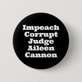 Impeach korrupt Judge Aileen Cannon Button