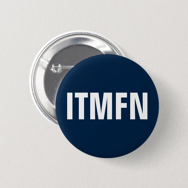 "Impeach the MF Now" ITMFN Anti Trump Button (Vorne & Hinten)