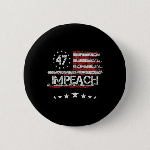 Impeach Trump Impeach 47 8647 Anti Trump Resist 86 Button