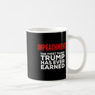 Impeachment: Das erste, was Trump je verdient hat Kaffeetasse