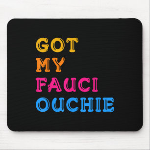 Impfstoff Funny Spaß Grafisches Zitat Fauci Ouchie Mousepad