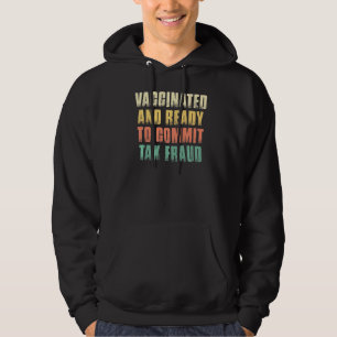 Impfstoff und bereit zur Bekämpfung von Steuerbetr Hoodie