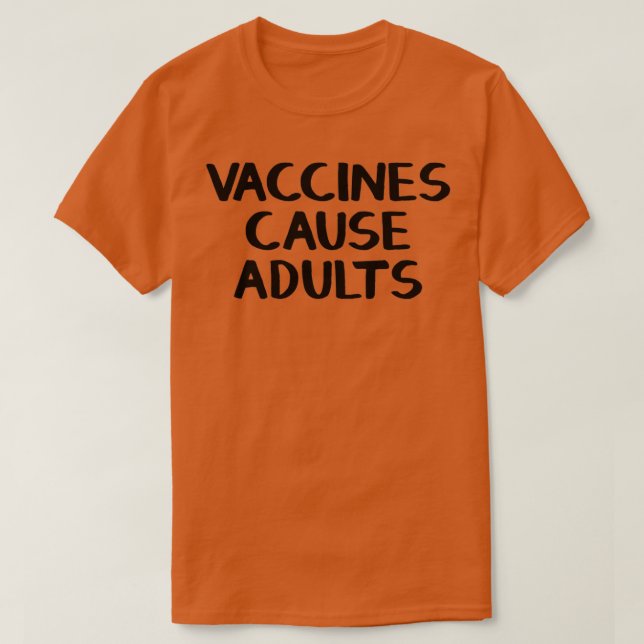 Impfstoffe verursachen Erwachsene 1 T-Shirt (Design vorne)