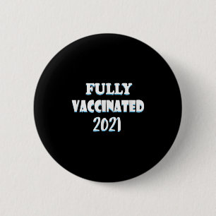 Impfte Funny Graphic Quote Pro geimpft 2021 Button