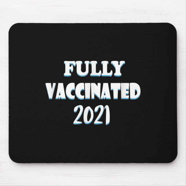 Impfte Funny Graphic Quote Pro geimpft 2021 Mousepad (Vorne)