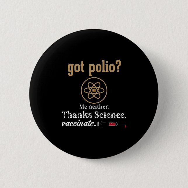 Impfte Funny Spaß Graphic Quote Science Polio Button (Vorderseite)