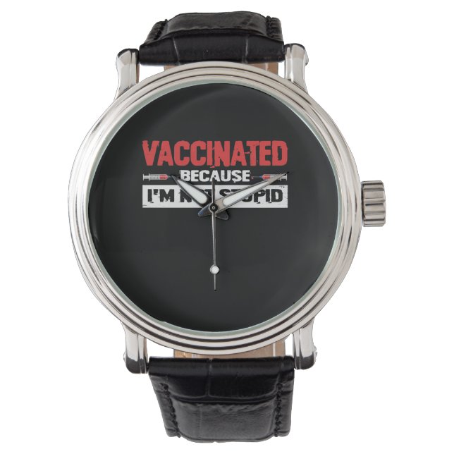 Impfung, weil ich nicht dumm bin armbanduhr (Vorderseite)
