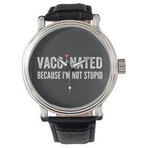 Impfung, weil ich nicht dumm bin armbanduhr