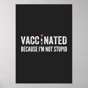 Impfung, weil ich nicht dumm bin poster