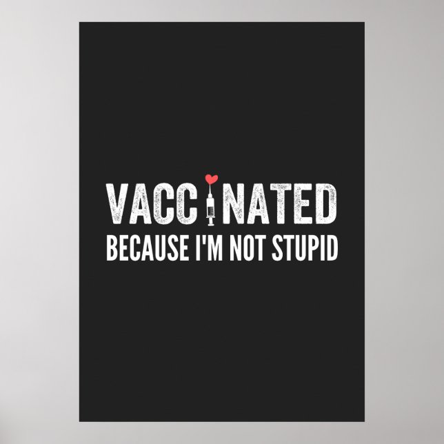 Impfung, weil ich nicht dumm bin poster (Vorne)