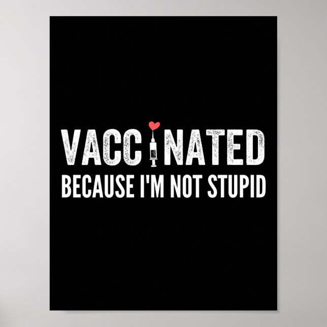 Impfung, weil ich nicht dumm bin poster (Vorne)