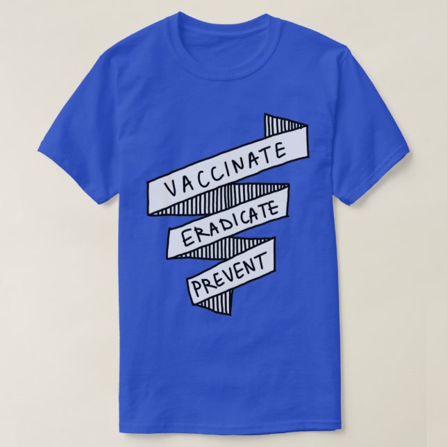 Impfung zur Ausrottung der öffentlichen Gesundheit T-Shirt (Design vorne)