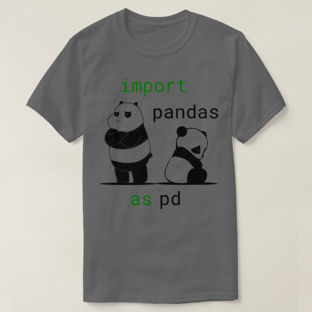 Importieren Sie Pandas als Pd Funny Python Data Sc T-Shirt (Design vorne)