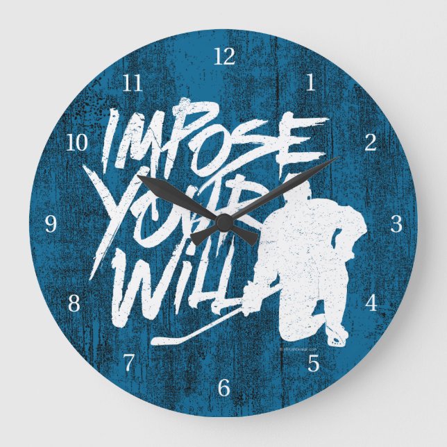 Impose Your Will (Hockey) Große Wanduhr (Vorderseite)