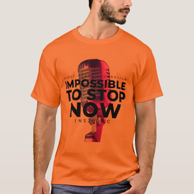Impossible to Stop T-Shirt (Vorderseite)