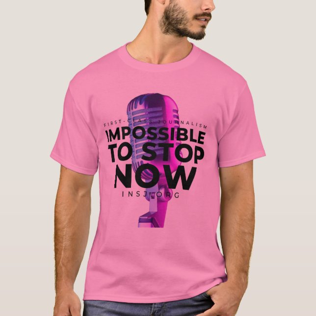 Impossible to Stop T-Shirt (Vorderseite)