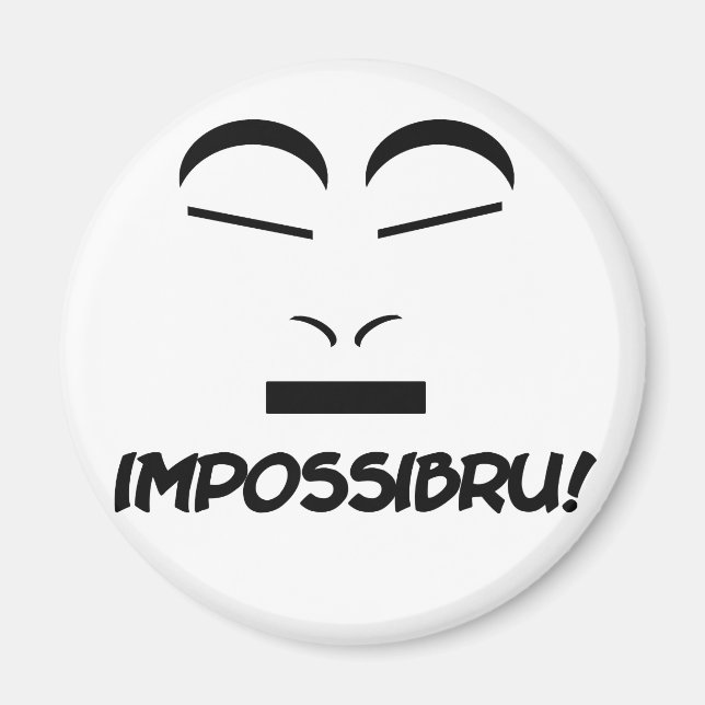 Impossibru Magnet (Vorne)