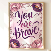 Impression d'art floral « Vous êtes courageux »