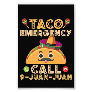 Impression Photo Appel d'urgence Taco Drôle Cinco de Mayo Mexicain