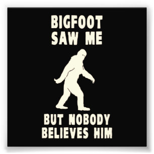 Impression Photo Bigfoot n'a vu moi mais personne le croit