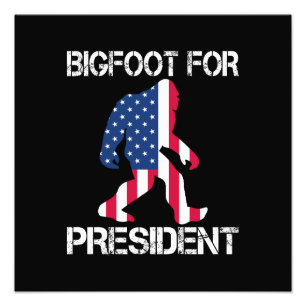 Impression Photo Bigfoot pour président drôle Bigfoot