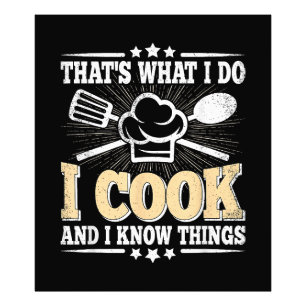 Impression Photo C'est ce que je fais, je cuisine et je sais que c'