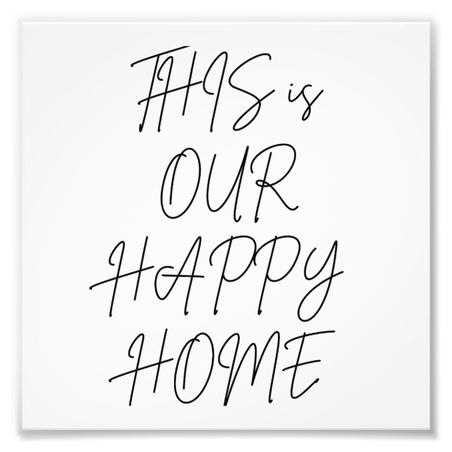 Impression Photo C'est notre chez-nous heureux Simple Sign Black Wh (Devant)
