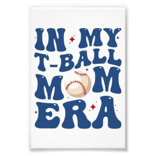 Impression Photo Dans mon T-Ball Maman Era Tee-Ball Maman Fête des