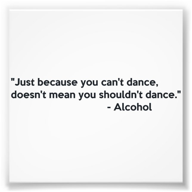 Impression Photo Danser la confiance en alcool (Devant)