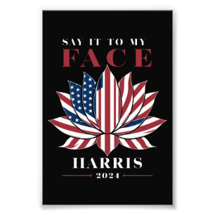 Impression Photo Dis-le moi en face Kamala Harris 2024 USA Lotus