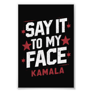 Impression Photo Dites-Le À Mon Visage Kamala Harris Présidente 202