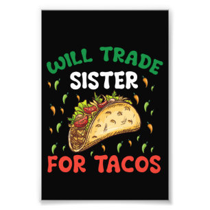 Impression Photo Échangerai ma sœur contre des tacos Fête Cinco De 
