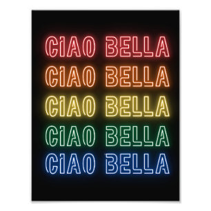 Impression Photo Enseigne au néon de style Ciao Bella avec impressi