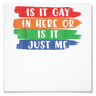 Impression Photo Est-Ce Gay Dans Ici Ou Est-Ce Juste Moi Lesbian Ga